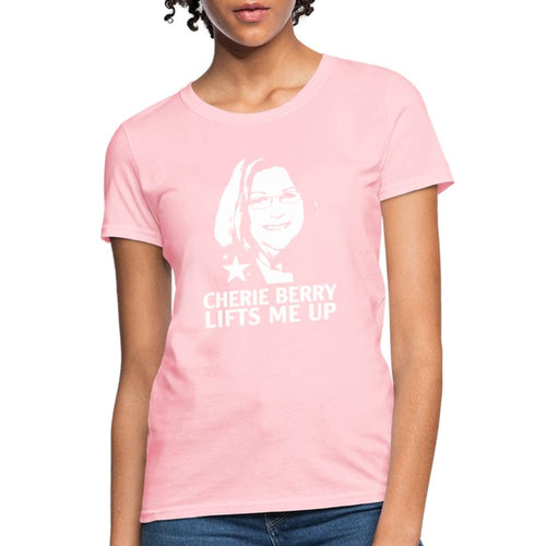Cherie Berry Lifts Me Up - Women's T-Shirt pink