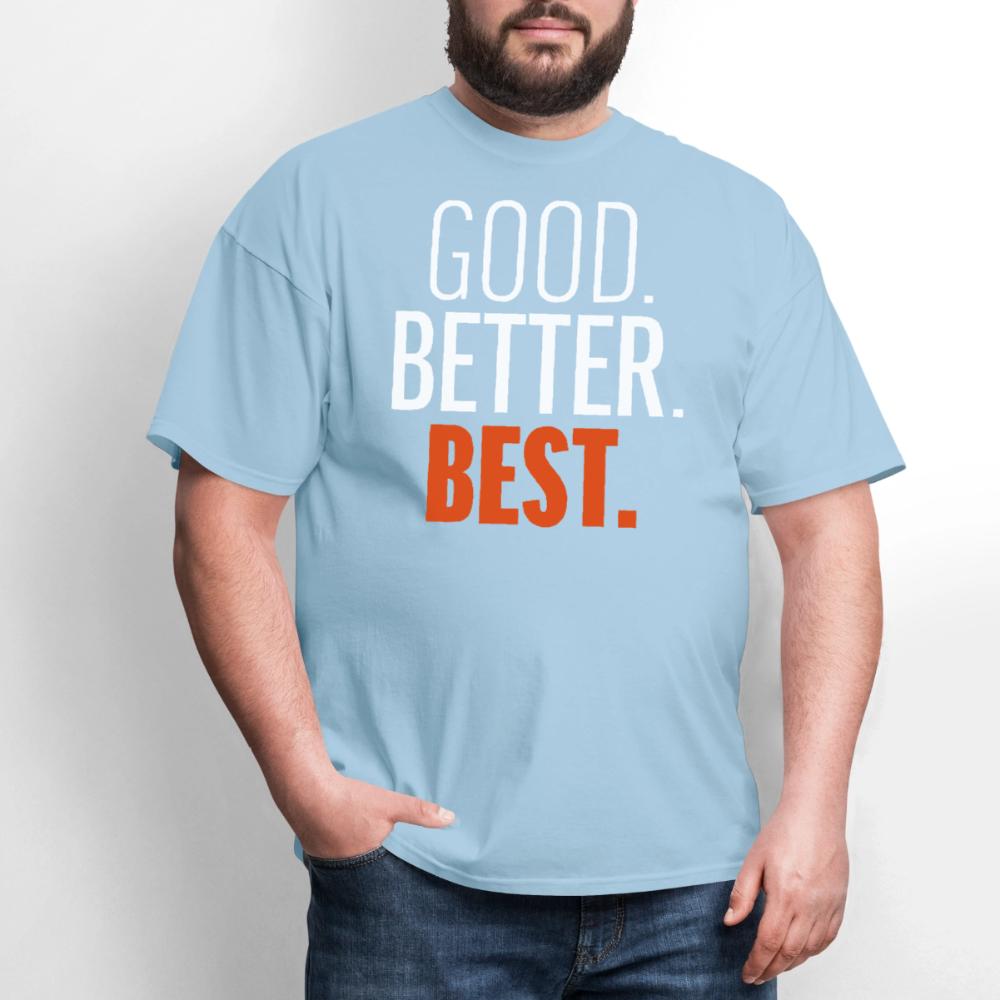 Good Better Best Bears - Men's T-Shirt powder blue