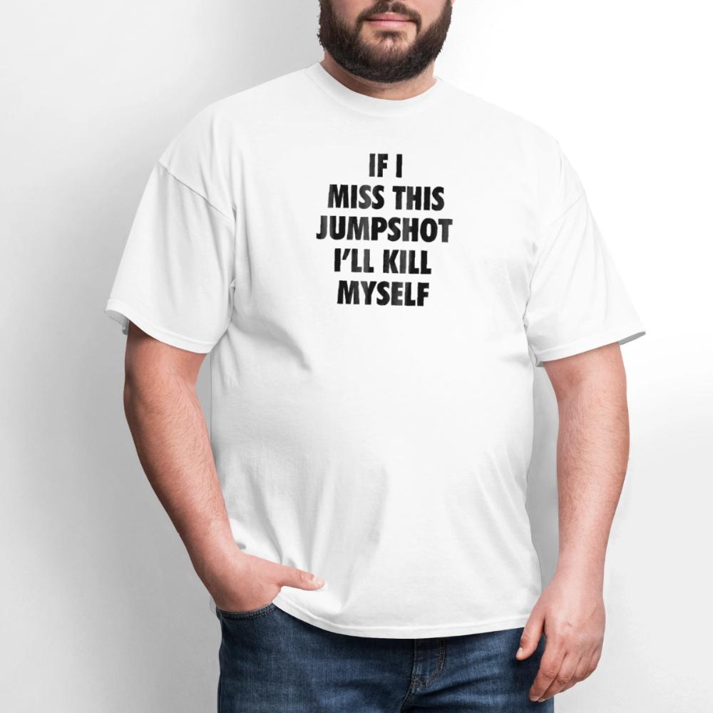 If i miss this jumshot - Men's T-Shirt white