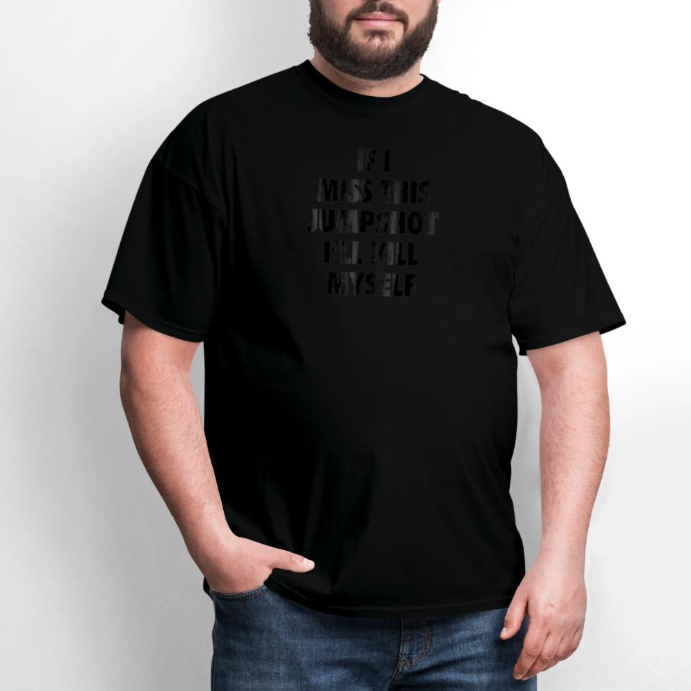 If i miss this jumshot - Men's T-Shirt black