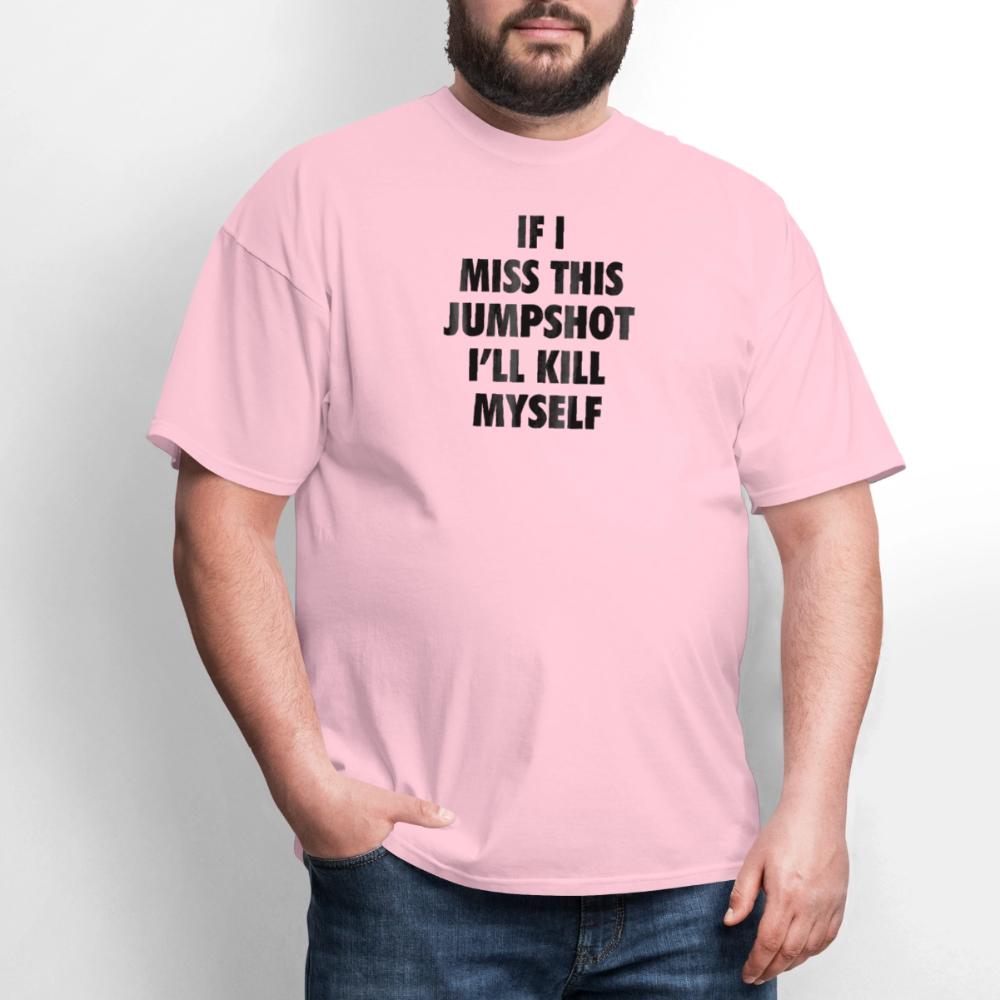 If i miss this jumshot - Men's T-Shirt pink