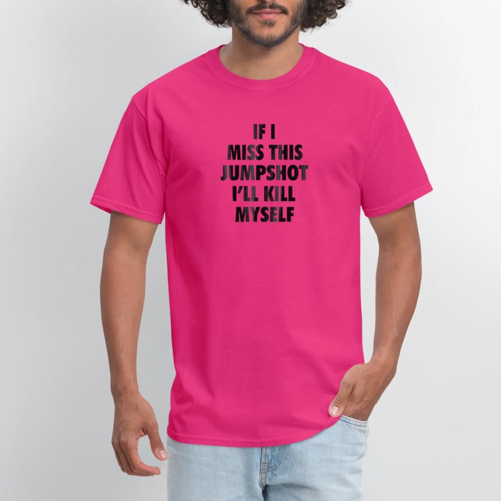 If i miss this jumshot - Men's T-Shirt fuchsia
