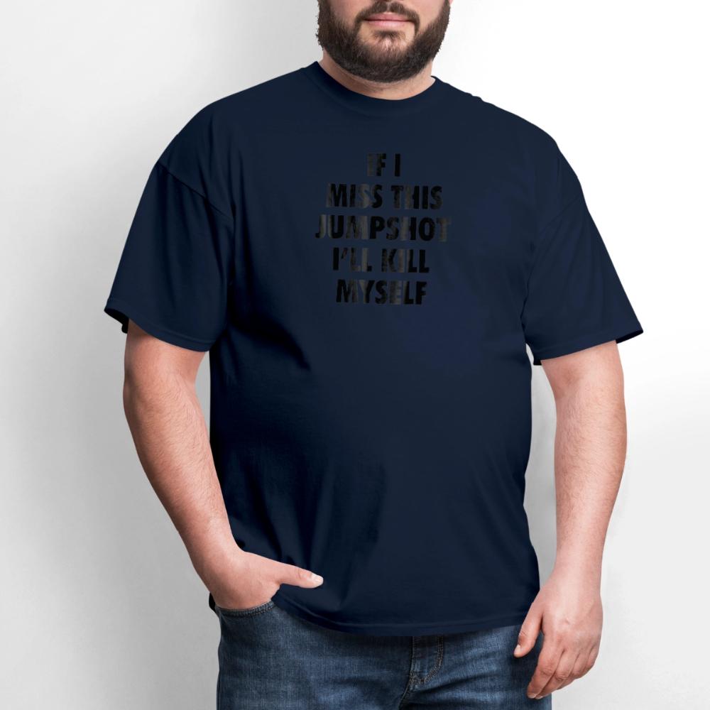 If i miss this jumshot - Men's T-Shirt navy