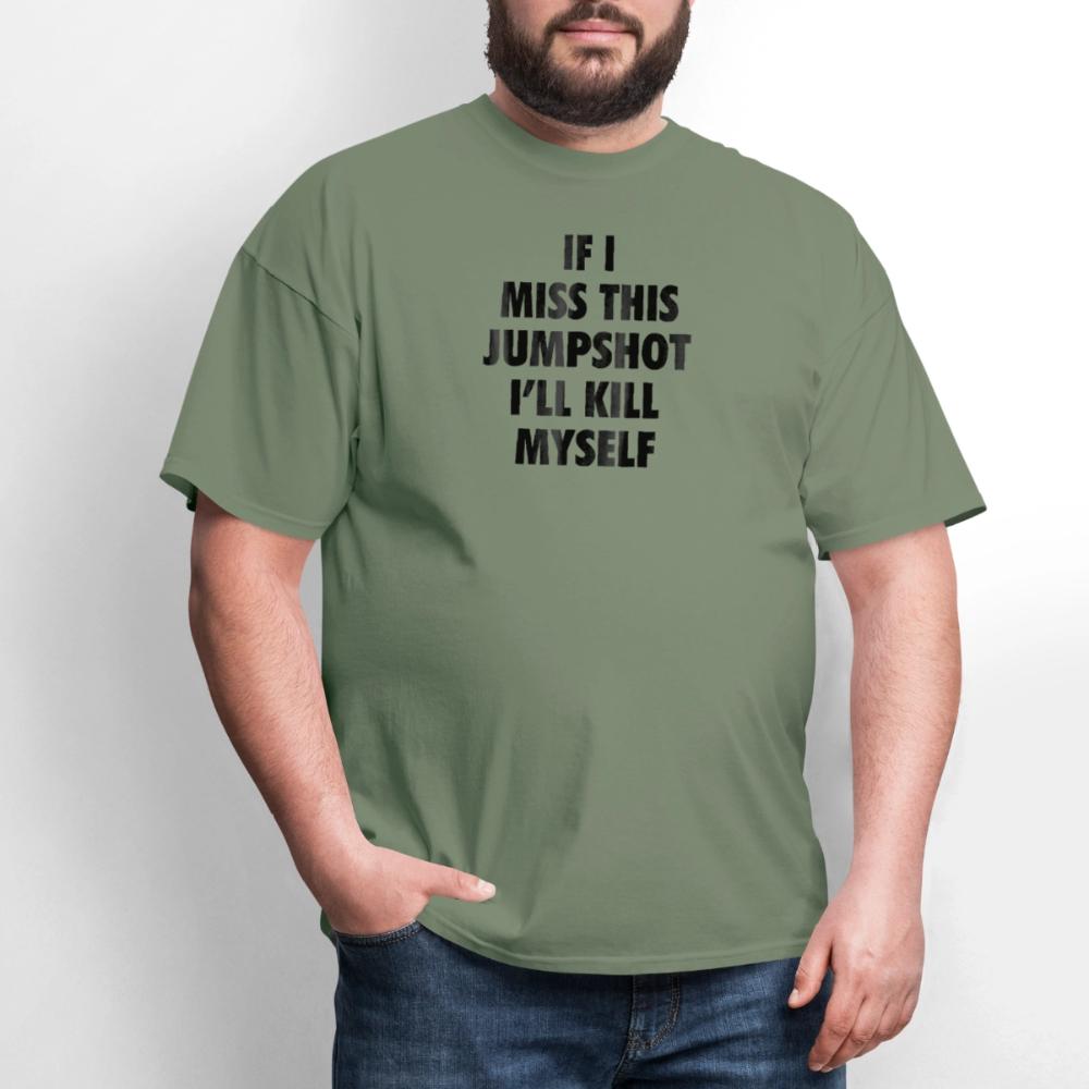 If i miss this jumshot - Men's T-Shirt military green