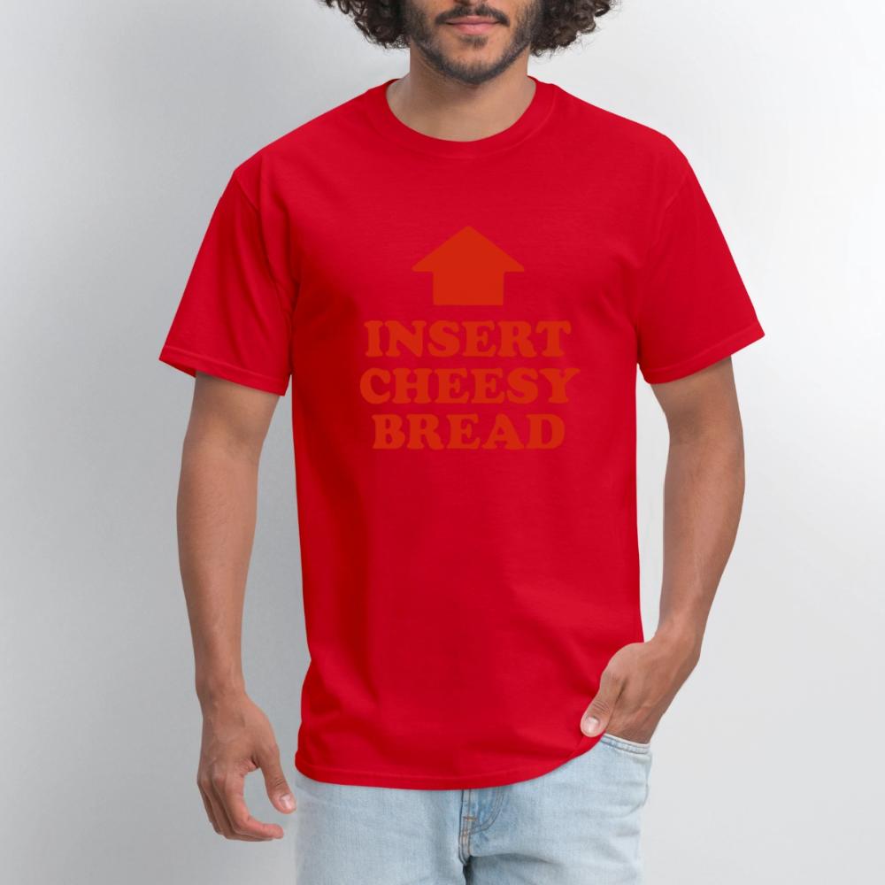 Insert Cheesy Bread - Men's T-Shirt red