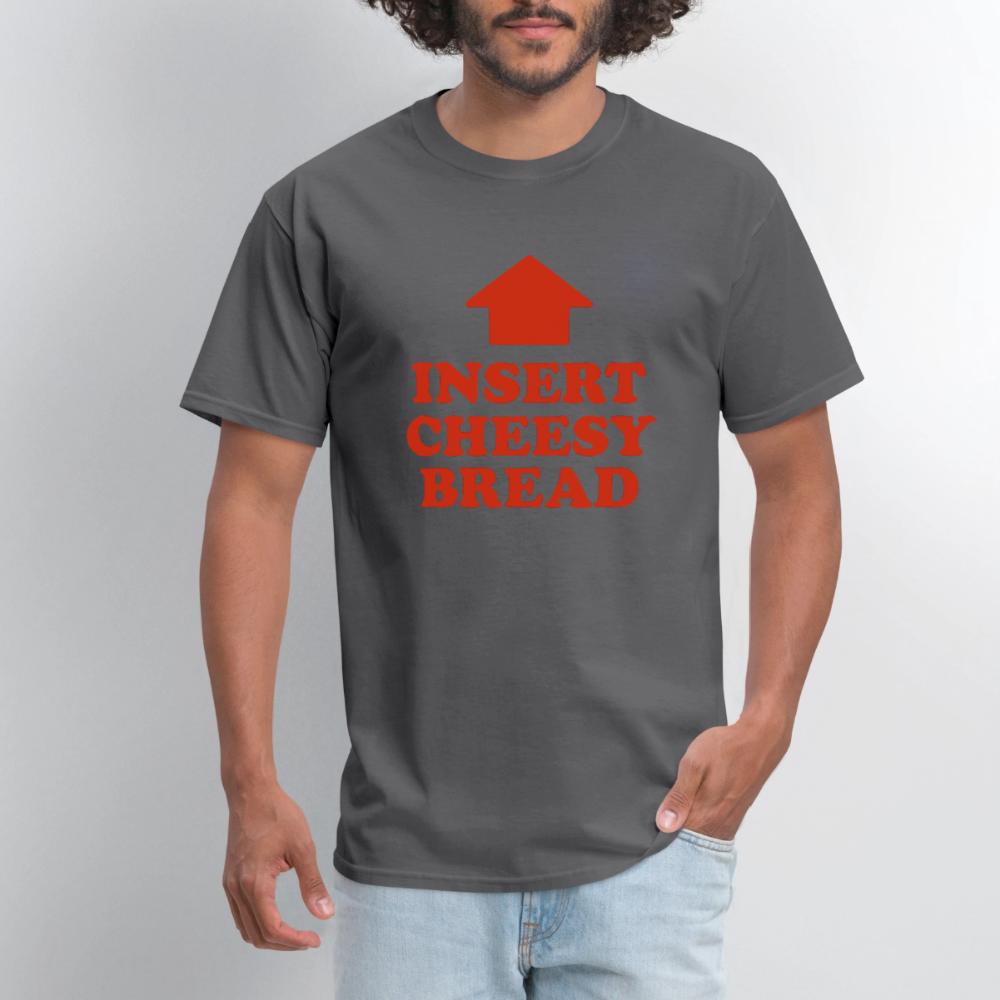 Insert Cheesy Bread - Men's T-Shirt charcoal