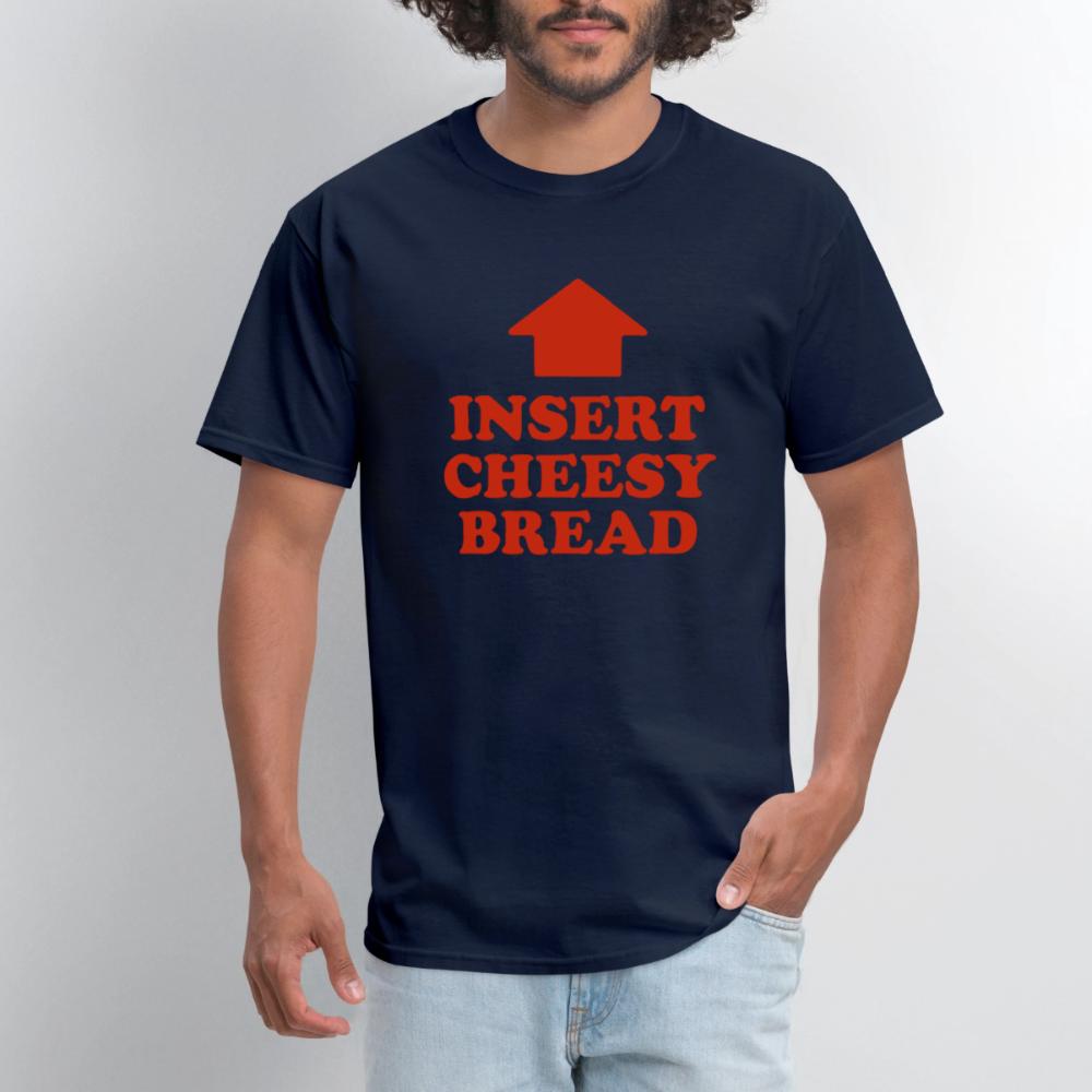 Insert Cheesy Bread - Men's T-Shirt navy