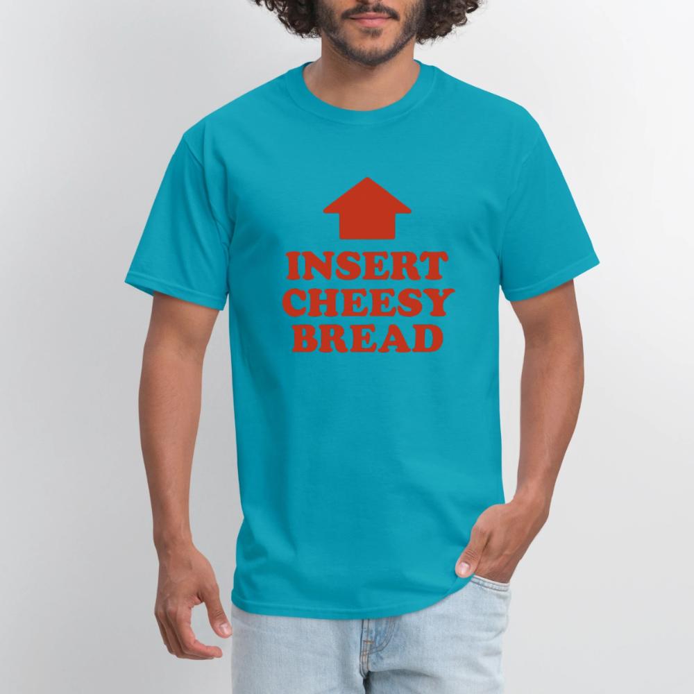 Insert Cheesy Bread - Men's T-Shirt turquoise