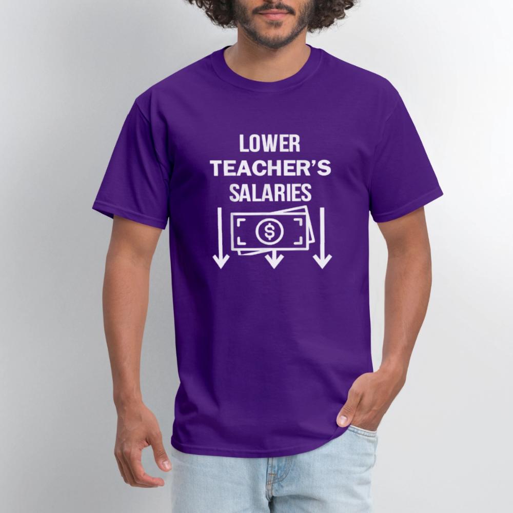 Lower Teacher Salaries Shirt - Men's T-Shirt purple