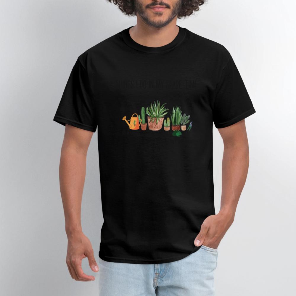 Things I Do In My Spare Time Plant Funny Gardener - Men's T-Shirt black